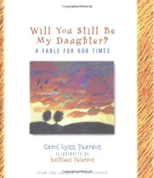 Will You Still Be My Daughter?: A Fable for Our Times