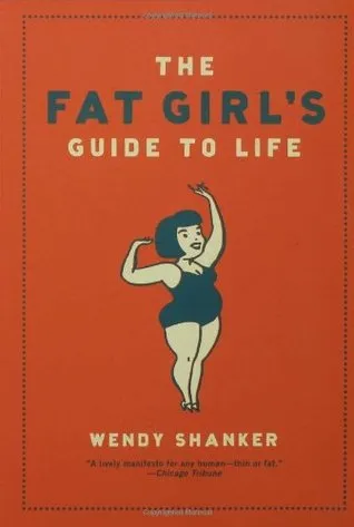 The Fat Girl's Guide to Life