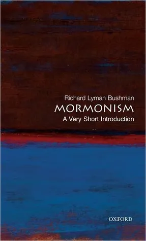 Mormonism: A Very Short Introduction (Very Short Introductions)