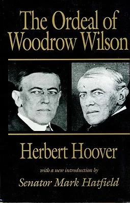 The Ordeal of Woodrow Wilson