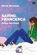 Saving Francesca - Tolong Aku, Dong