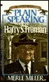 Plain speaking: an oral biography of harry s. truman