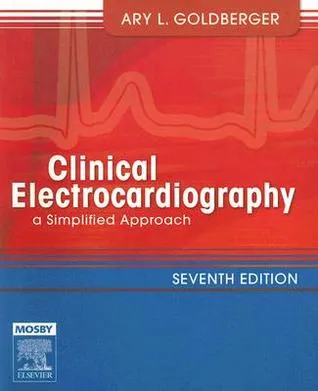 Clinical Electrocardiography: A Simplified Approach [With Diagnoses Cards]