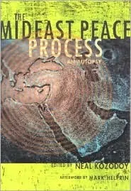 The Mideast Peace Process: An Autopsy