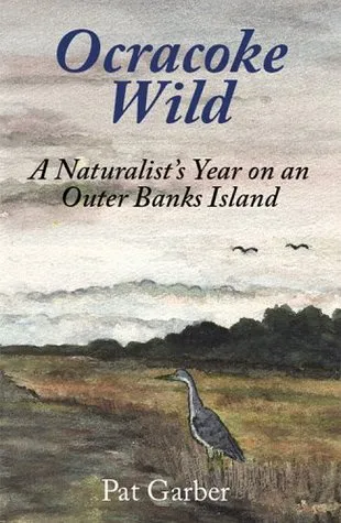 Ocracoke Wild: A Naturalist