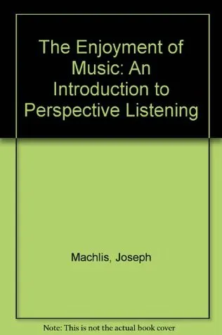 The Enjoyment of Music: An Introduction to Perspective Listening Ninth Edition