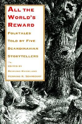 All the World's Reward: Folktales Told by Five Scandinavian Storytellers