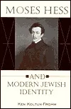 Moses Hess and Modern Jewish Identity