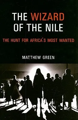 The Wizard of the Nile: The Hunt for Africa