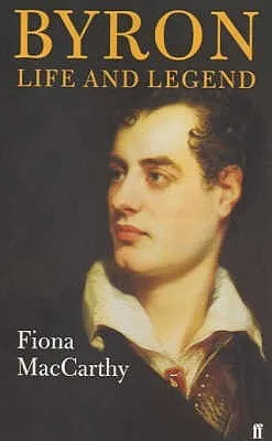 Byron: Life and Legend