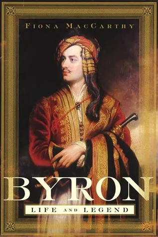 Byron: Life and Legend