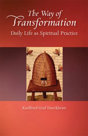 The Way of Transformation: Daily Life as Spiritual Practice