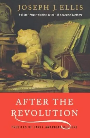 After the Revolution: Profiles of Early American Culture