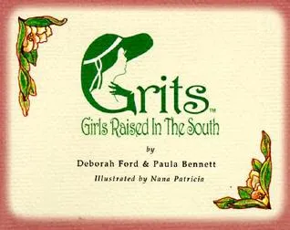 Grits: Girls Raised In The South