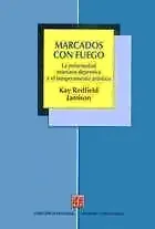 Marcados con Fuego: La enfermedad maniaco-depresiva y el temperamento artístico