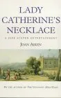 Lady Catherine's Necklace