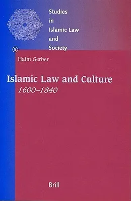 Islamic Law and Culture, 1600-1840