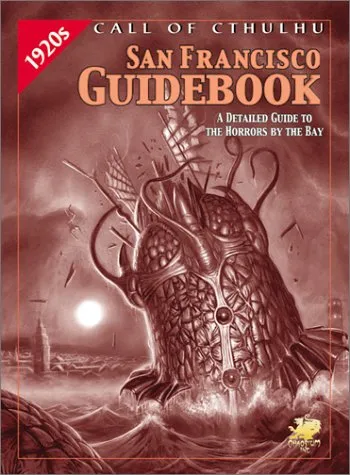 San Francisco Guidebook: A 1920s Sourcebook For Call Of Cthulhu