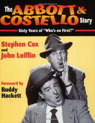 The Abbott & Costello Story: Sixty Years of ""who's on First?""