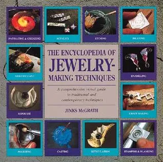 The Encyclopedia of Jewelry-Making Techniques