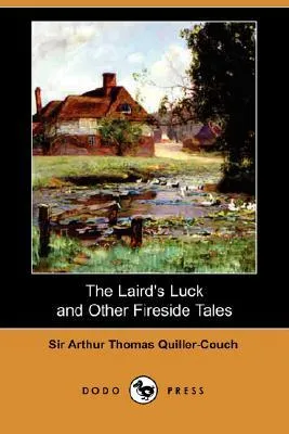 The Laird's Luck and Other Fireside Tales