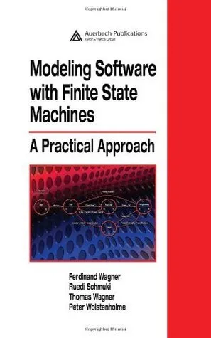 Modeling Software with Finite State Machines: A Practical Approach