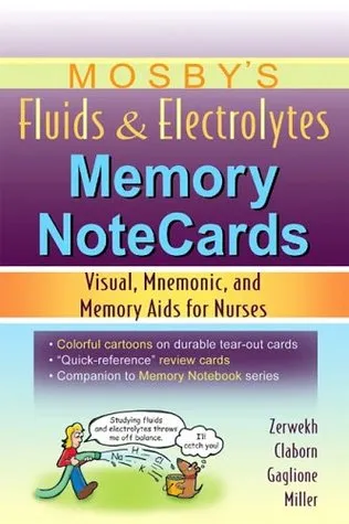 Mosby's Fluids & Electrolytes Memory Notecards: Visual, Mnemonic, and Memory Aids for Nurses