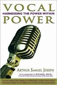 Vocal Power: Harnessing the Power Within: The Vocal Awareness Method