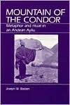 Mountain of the Condor: Metaphor and Ritual in an Andean Ayllu