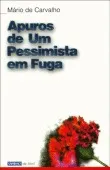 Apuros De Um Pessimista Em Fuga