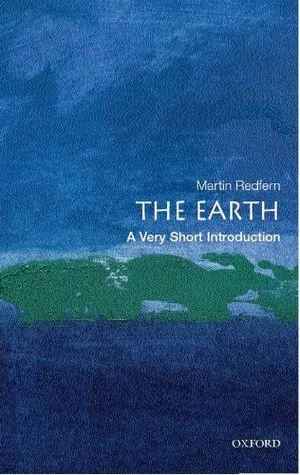 The Earth: A Very Short Introduction