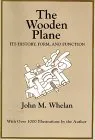 The Wooden Plane: Its History, Form and Function