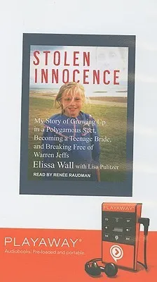 Stolen Innocence: My Story of Growing Up in a Polygamous Sect, Becoming a Teenage Bride, and Breaking Free of Warren Jeffs