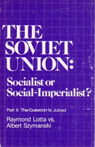 The Soviet Union: Socialist or Social-Imperialist? (Part II: The Question Is Joined)