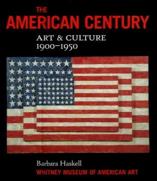 The American Century: Art  Culture 1900-1950