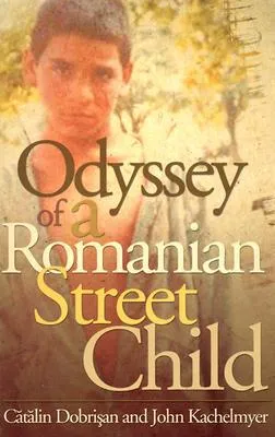 Odyssey Of A Romanian Street Child