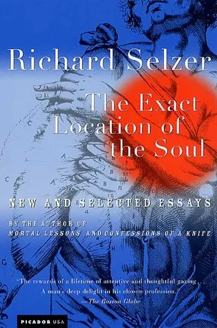 The Exact Location of the Soul: New and Selected Essays