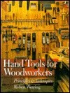 Hand Tools For Woodworkers: Principles  Techniques