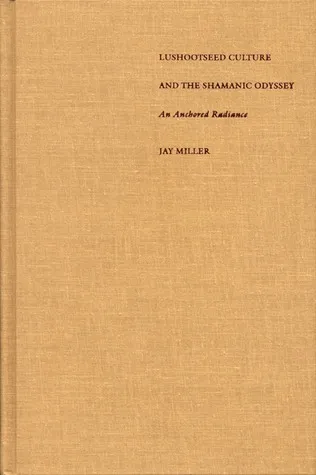 Lushootseed Culture and the Shamanic Odyssey: An Anchored Radiance