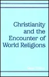 Christianity and the Encounter of World Religions (Modern Theology)