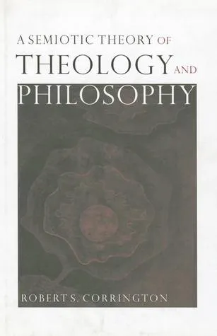 A Semiotic Theory of Theology and Philosophy