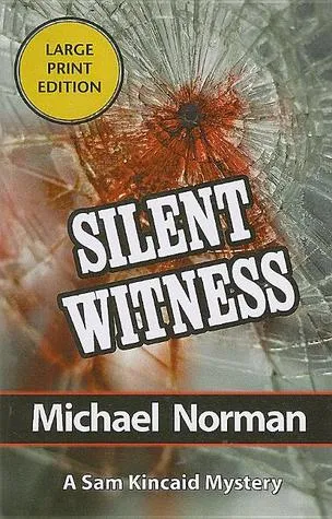 Silent Witness: A Sam Kincaid Mystery