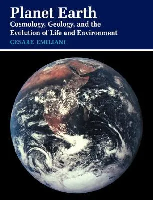 Planet Earth: Cosmology, Geology, and the Evolution of Life and Environment