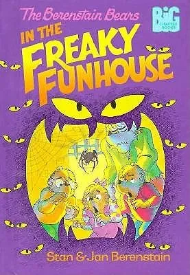 The Berenstain Bears in the Freaky Funhouse