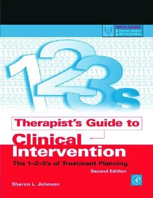 Therapist's Guide to Clinical Intervention: The 1-2-3's of Treatment Planning (Practical Resources for the Mental Health Professional)