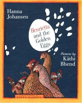 Henrietta and the Golden Eggs