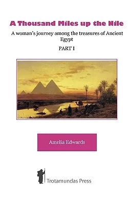 A Thousand Miles Up the Nile: A Woman