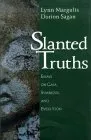 Slanted Truths: Essays on Gaia, Symbiosis and Evolution