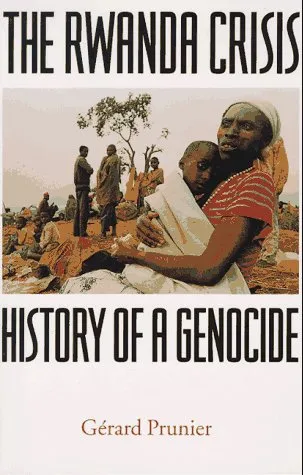 The Rwanda Crisis: History of a Genocide