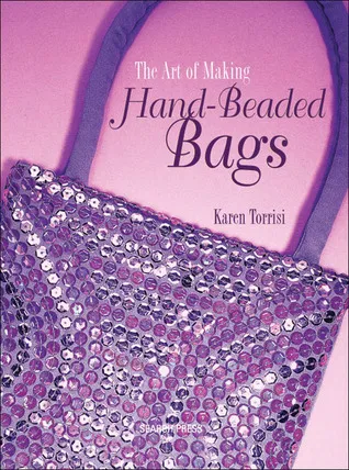 The Art of Making Hand Beaded Bags